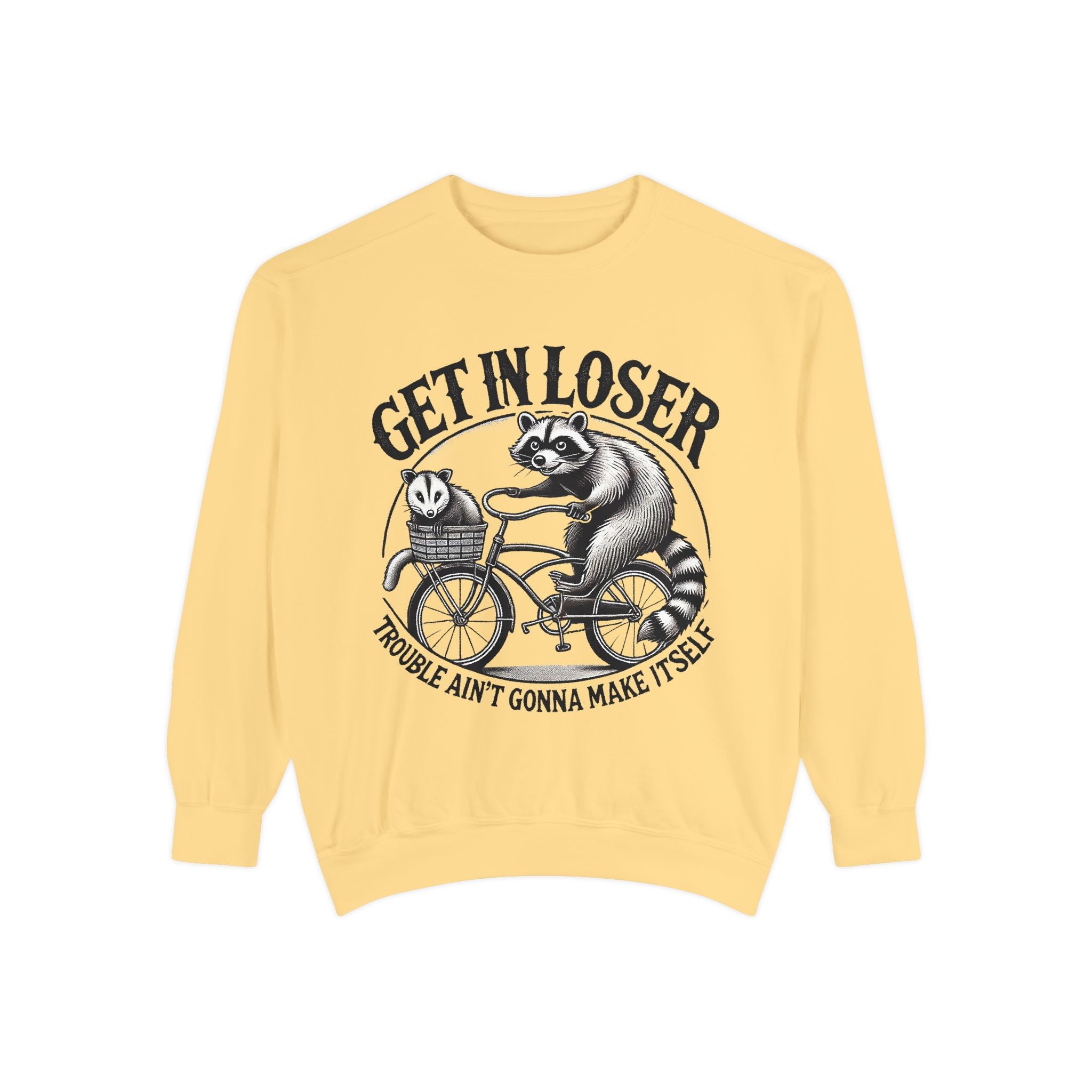 Get In Loser Sweatshirt — Raccoon Bike Graphic Cozy Pullover