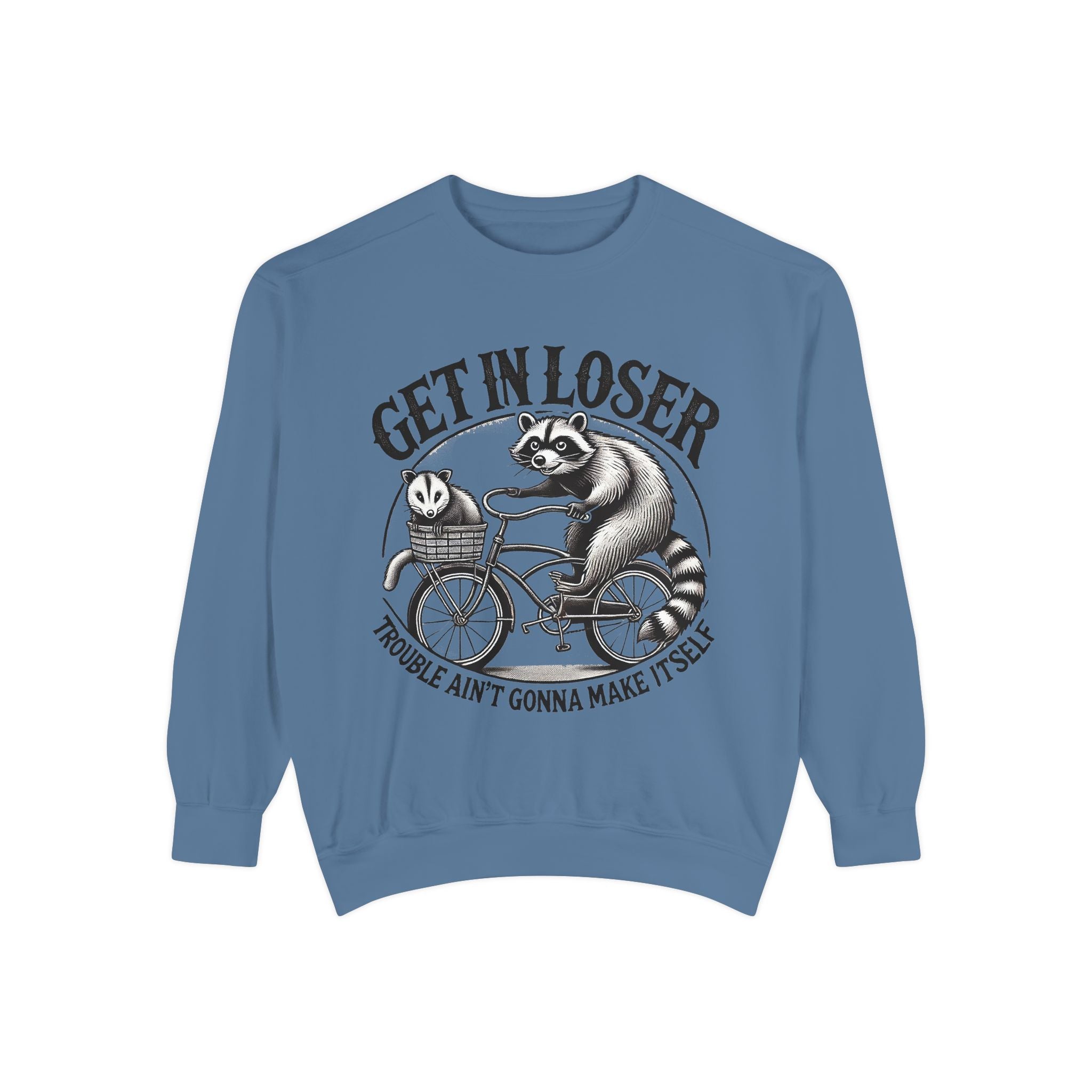 Get In Loser Sweatshirt — Raccoon Bike Graphic Cozy Pullover
