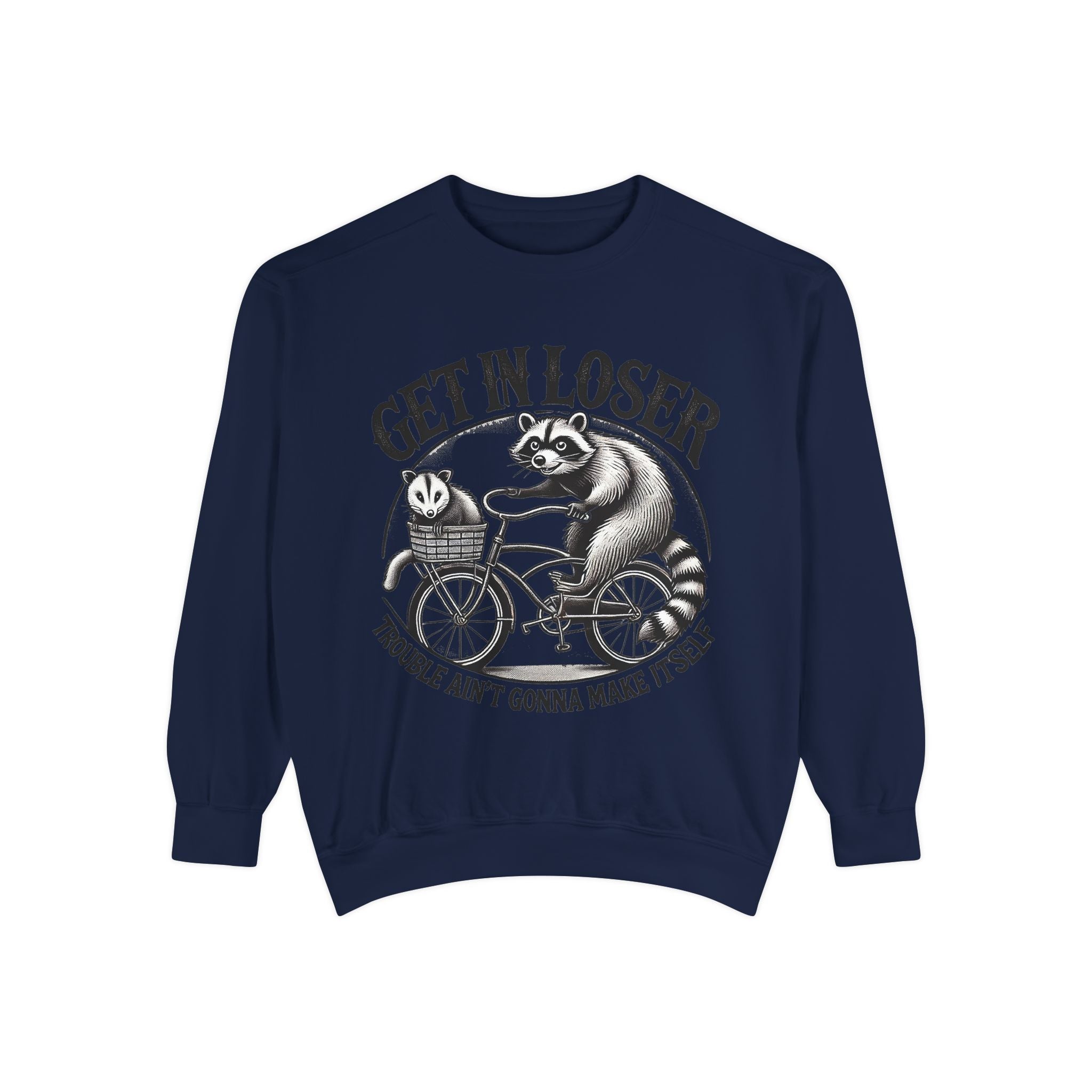 Get In Loser Sweatshirt — Raccoon Bike Graphic Cozy Pullover